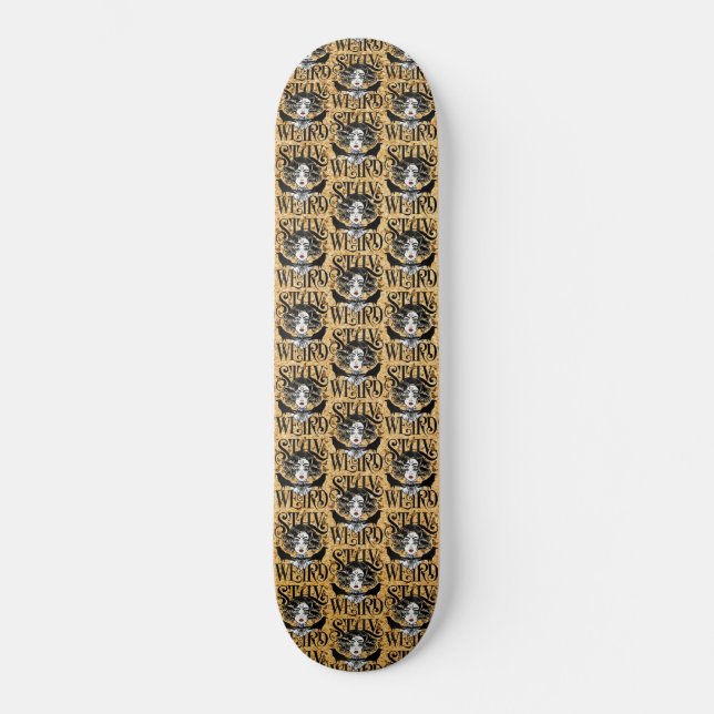 Bleib seltsam skateboard (Vorderseite)