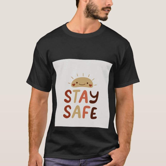Bleib sicher T-Shirt (Vorderseite)