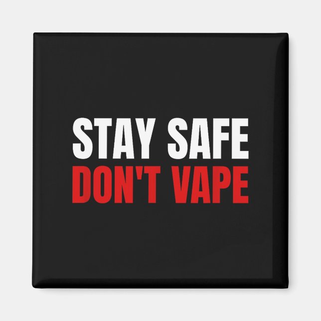 Bleib sicher, vape nicht Anti-Dampf  Magnet (Vorne)