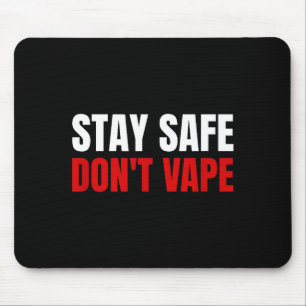 Bleib sicher, vape nicht Anti-Dampf  Mousepad