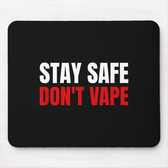 Bleib sicher, vape nicht Anti-Dampf  Mousepad (Vorne)