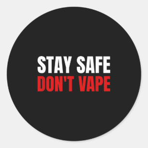 Bleib sicher, vape nicht Anti-Dampf Runder Aufkleber