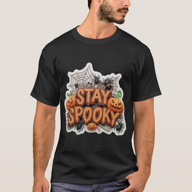 Bleib spooky Halloween-Botschaft T-Shirt (Vorderseite)