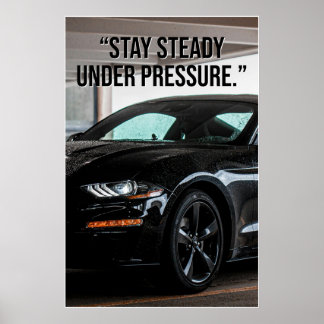 Bleib standhaft unter Druck Auto-Zitat-Poster Poster
