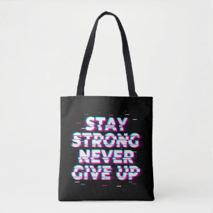 BLEIB STARK GIB NIEMALS AUF Tote Bag – Neon Glitch Tasche