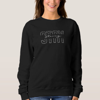 BLEIB Stark Handgeschriebene Schrift Motivierende Sweatshirt