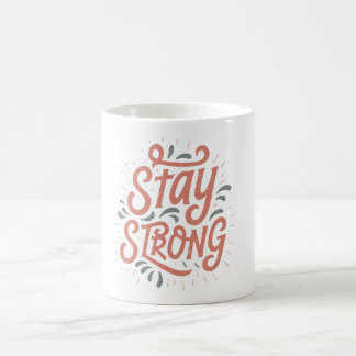 Bleib Stark Motivations-Tasse Kaffeetasse