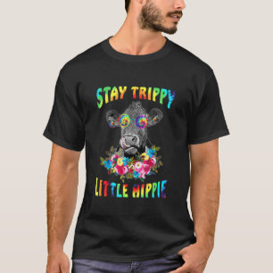 Bleib trippig kleiner Hippie-Kuh-Hippie T-Shirt