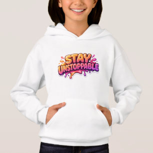 Bleib Unaufhaltsam – Motivierender Spruch Hoodie