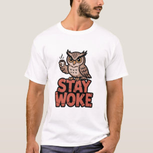 Bleib Wach Eule Kaffee Grafik Lustiger Morgen Voge T-Shirt