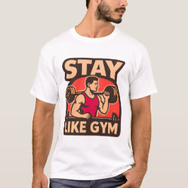 Bleib wie Vintage-Fitness-Design fürs Gym T-Shirt