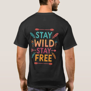 Bleib wild, bleib frei” – farbenfrohe Boho-Typogra T-Shirt
