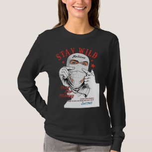 Bleib wild, höre nie auf zu träumen Balaclava Graf T-Shirt