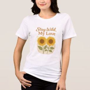 Bleib Wild, Meine Liebe – Boho-Sonnenblumen-Rustik Tri-Blend Shirt