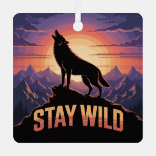 Bleib wild ornament aus metall