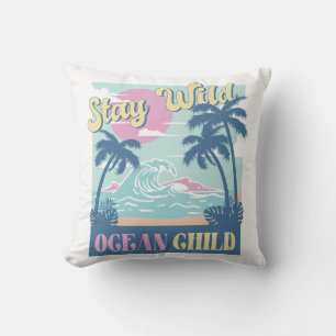 Bleib wild, Ozean-Kind Kissen