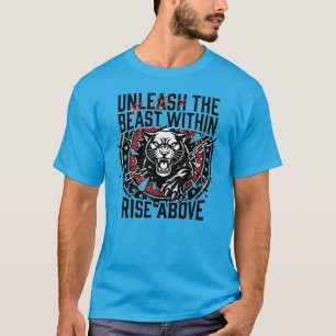 Bleib wild Panther Motivierend Lass das Biest los T-Shirt