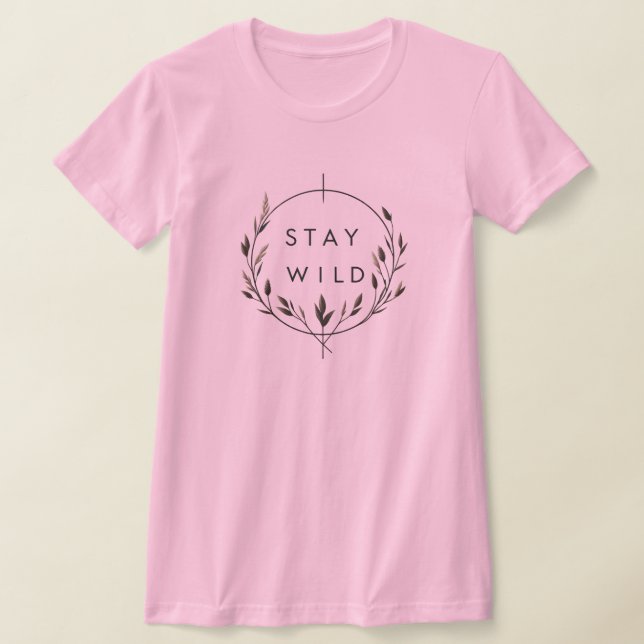 Bleib wild T-Shirt (Ablage )