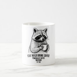 Bleib wild, trinke Kaffee - Lustige Kaffeeliebhabe Kaffeetasse