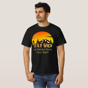 Bleib wild und frei, lass die Natur deinen Geist l T-Shirt