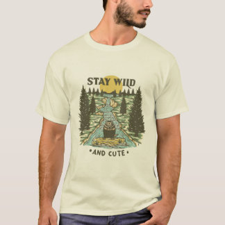 Bleib wild und süß T-Shirt