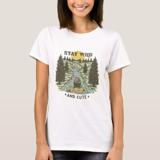 Bleib wild und süß T-Shirt