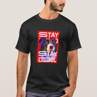 Bleib wild wie ein Hund & Bleib Cool Illustration T-Shirt