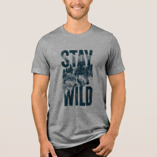 Bleib Wild Wolf Natur Szene Wilderness T-Shirt Tri-Blend Shirt