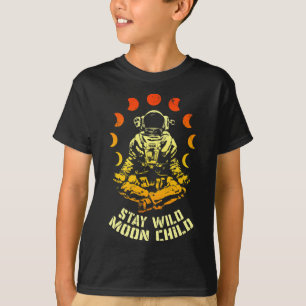 Bleib wildes Mondkind Yoga Astronaut Raum Zen Medi T-Shirt