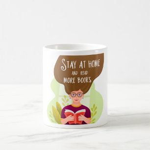 Bleib zu Hause Lies mehr Bücher Bücherliebhaber Kaffeetasse
