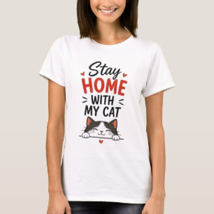 Bleib Zu Hause Mit Meiner Katze Gemütlicher Introv T-Shirt