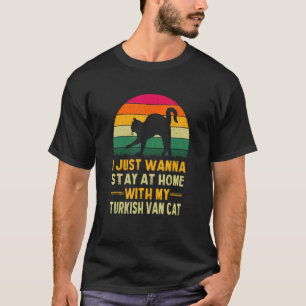 Bleib zu Hause mit meiner türkischen Van Katze Lus T-Shirt
