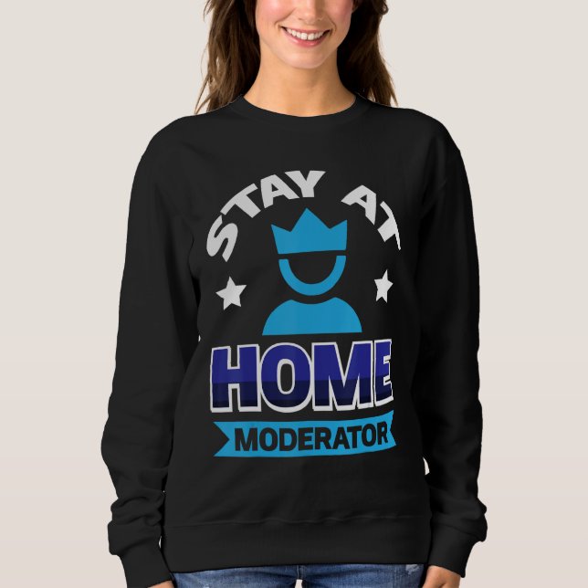 Bleib-zu-Hause-Moderator 2 Sweatshirt (Vorderseite)