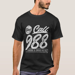 Bleibe 9 8 8 Selbstmord und Krisen T-Shirt