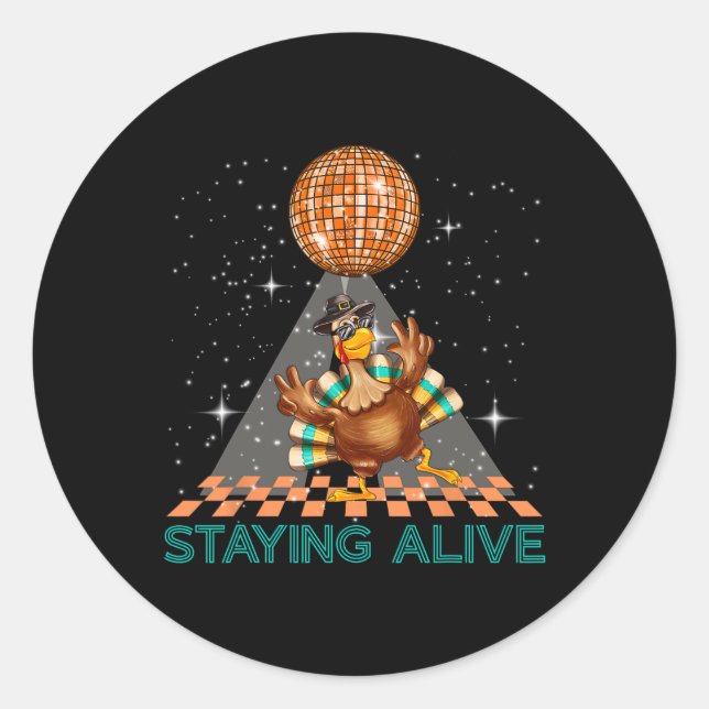 Bleibe Alive Disco 70er Türkei Erntedank Dance Runder Aufkleber (Vorderseite)