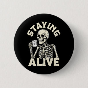 Bleibe Alive Funny Halloween Skeleton Drinking Co Button