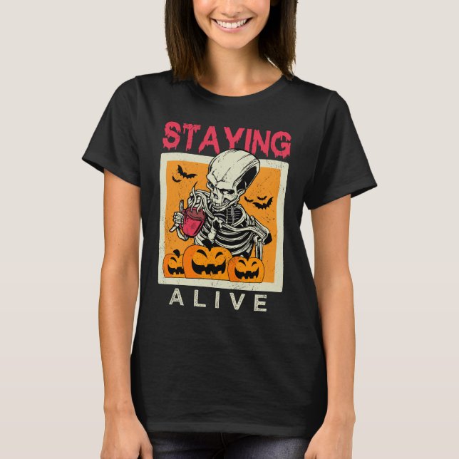 Bleibe Alive Skeleton Coffee Halloween Design T-Shirt (Vorderseite)