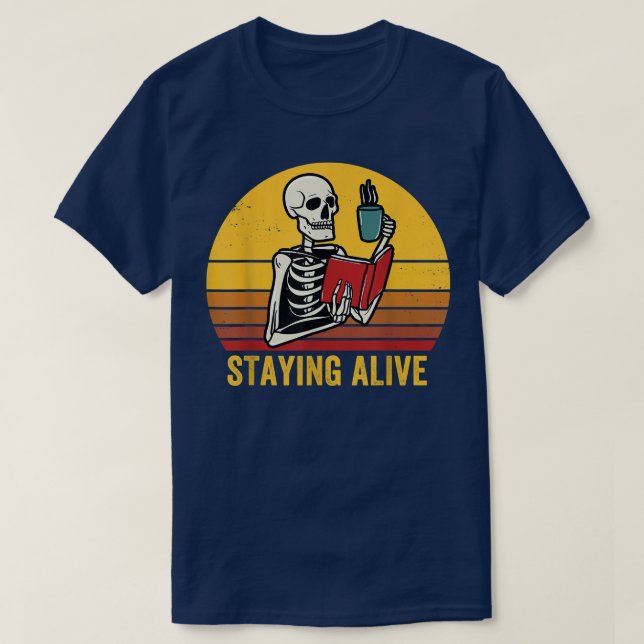 Bleibe Alive Skeleton Drink Kaffee Vintag T-Shirt (Design vorne)