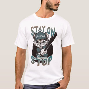 Bleibe an der Leiste nie aufhören T-Shirt