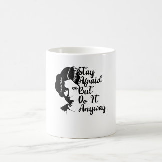 Bleibe Angst, aber mach es trotzdem! Kaffeetasse