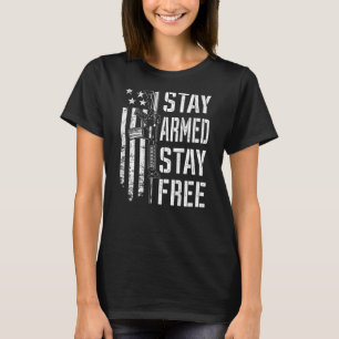 Bleibe Armed Bleibe Free Pro Guns AR15 2. Änderung T-Shirt