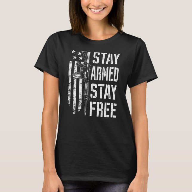 Bleibe Armed Bleibe Free Pro Guns AR15 2. Änderung T-Shirt (Vorderseite)