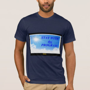 Bleibe auf diesem positiven Kurs! T-Shirt