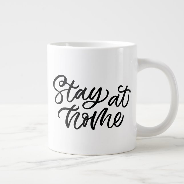 Bleibe auf Zuhause| Extravaganter Schriftart Jumbo-Tasse (Rechts)