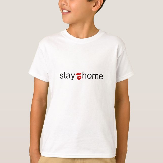 Bleibe auf Zuhause T-Shirt (Vorderseite)