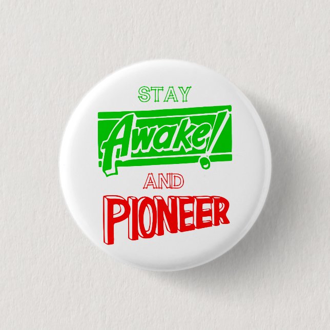 Bleibe Awake und Pioneer Button (Vorderseite)