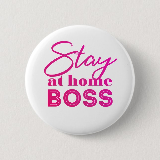 Bleibe bei Zuhause Boss Button (Vorderseite)