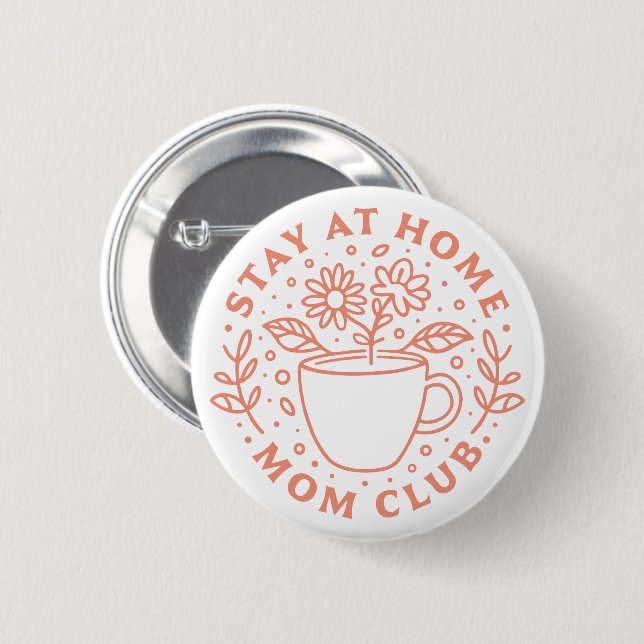 Bleibe bei Zuhause Mom Club SAHM Tradfrau Button (Vorne & Hinten)