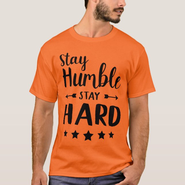 bleibe bescheiden bleibe hart T-Shirt (Vorderseite)