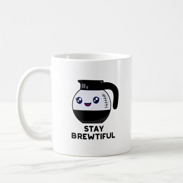 Bleibe Brewtiful Funny Coffee Pot Puff Kaffeetasse (Links)